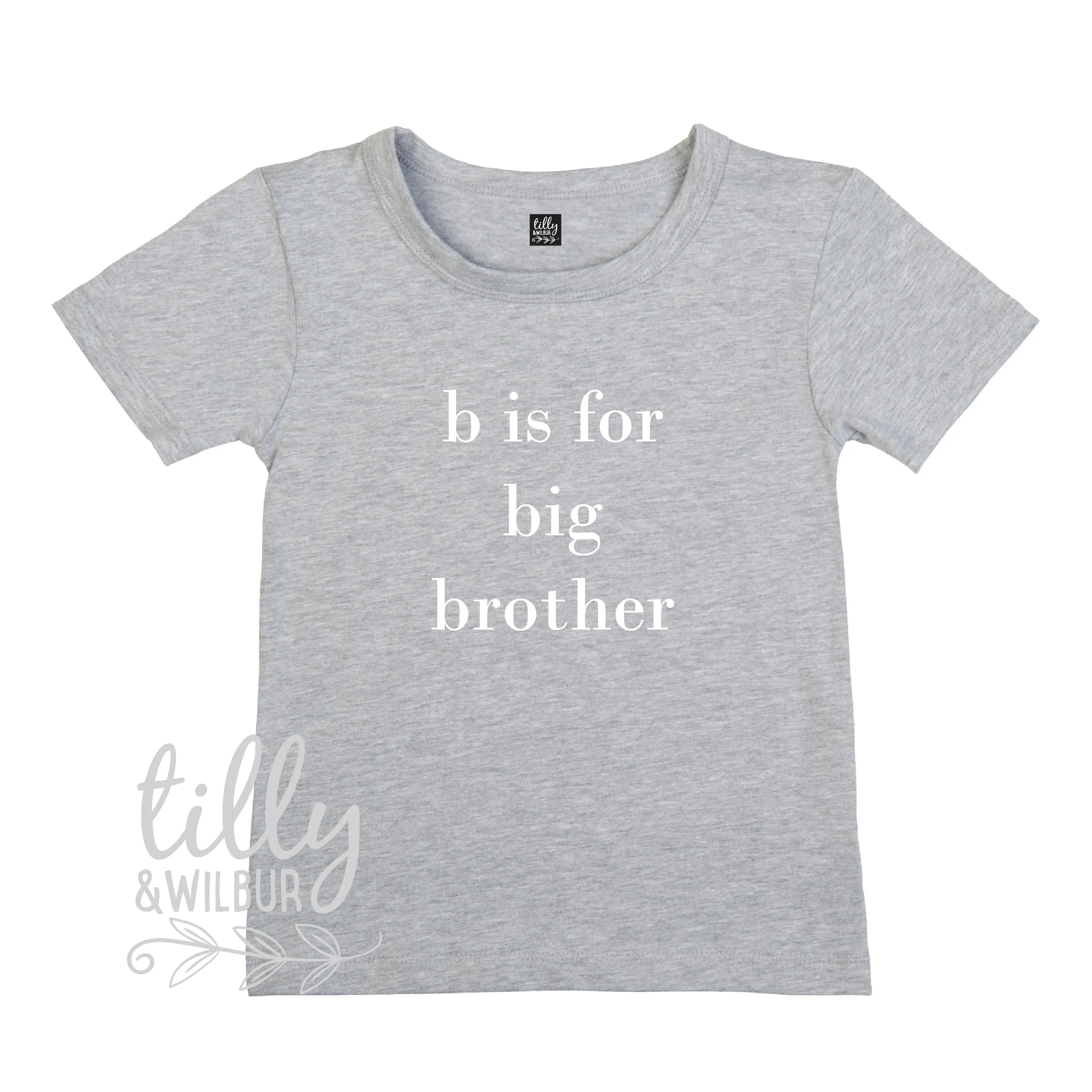 B Is For Big Brother T-Shirt